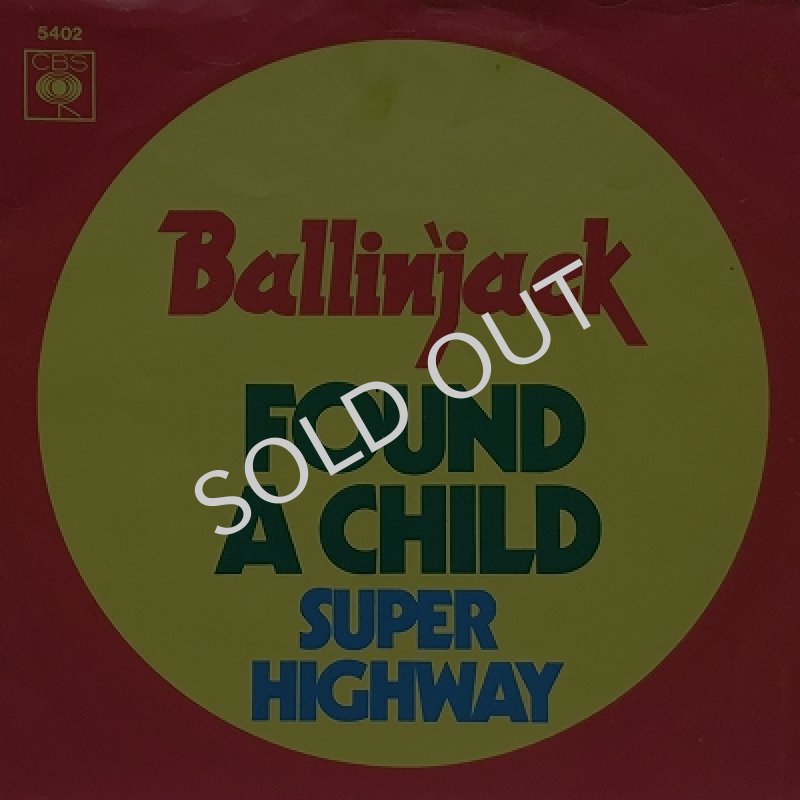 BALLIN' JACK - FOUND A CHILD / SUPER HIGHWAY