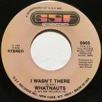 画像1: WHATNAUTS - I WASN’T THERE / GIVE HIM UP (1)