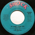 画像1: C.B. OVERTON - IF I CAN'T STOP YOU (VOCAL VERSION) / IF I CAN'T STOP YOU (INSTRUMENTAL VERSION) (1)