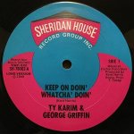 画像1: TY KARIM & GEORGE GRIFFIN / TY & TOWANA FEATURING O'MALLEY JONES - KEEP ON DOIN' WATCHA' DOIN' / CATCH ACTION  (1)