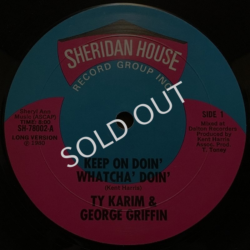 画像1: TY KARIM & GEORGE GRIFFIN / TY & TOWANA FEATURING O'MALLEY JONES - KEEP ON DOIN' WATCHA' DOIN' / CATCH ACTION  (1)