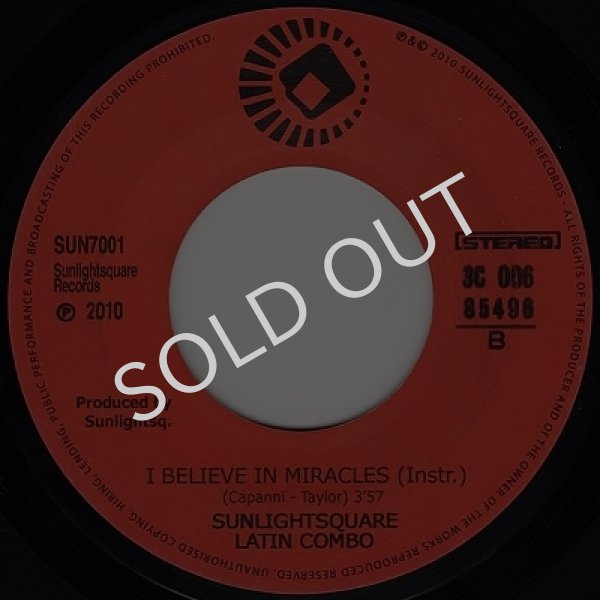 SUNLIGHTSQUARE LATIN COMBO - I BELIEVE IN MIRACLES / I BELIEVE IN