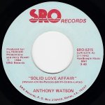 画像1: ANTHONY WATSON - SOLID LOVE AFFAIR / I CAN'T STOP THIS FEELING  (1)