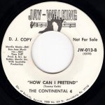 画像2: THE CONTINENTAL 4 - THE LOVE YOU GAVE TO ME / HOW CAN I PRETEND  (2)