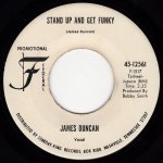 画像1: JAMES DUNCAN - STAND UP AND GET FUNKY / PLEASE JOHNNY, DON'T YOU TAKE MY LIFE  (1)