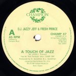 画像1: D.J. JAZZY JEFF & FRESH PRINCE - A TOUCH OF JAZZ / A TOUCH OF JAZZ (INSTRUMENTAL)  (1)