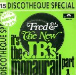 画像1: FRED & THE NEW J.B.'S - (IT'S NOT THE EXPRESS) IT'S THE J.B.'S MONAURAIL (PART 1) / (IT'S NOT THE EXPRESS) IT'S THE J.B.'S MONAURAIL (PART 2)  (1)