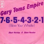 画像1: GARY TOMS EMPIRE - 7-6-5-4-3-2-1 BLOW YOUR WHISTLE (SHORT VERSION) / 7-6-5-4-3-2-1 BLOW YOUR WHISTLE (DISCO VERSION)  (1)