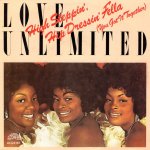 画像1: LOVE UNLIMITED - HIGH STEPPIN', HIP DRESSIN' FELLA (YOU GOT IT TOGETHER) / HIGH STEPPIN', HIP DRESSIN' FELLA (YOU GOT IT TOGETHER) (INSTRUMENTAL)   (1)