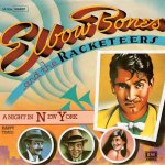 画像1: ELBOW BONES AND THE RACKETEERS - A NIGHT IN NEW YORK / HAPPY TIMES  (1)