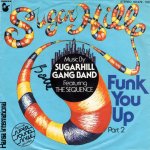 画像1: SUGARHILL GANG BAND FEATURING THE SEQUENCE - FUNK YOU UP, PART II / FUNK YOU UP, PART I  (1)