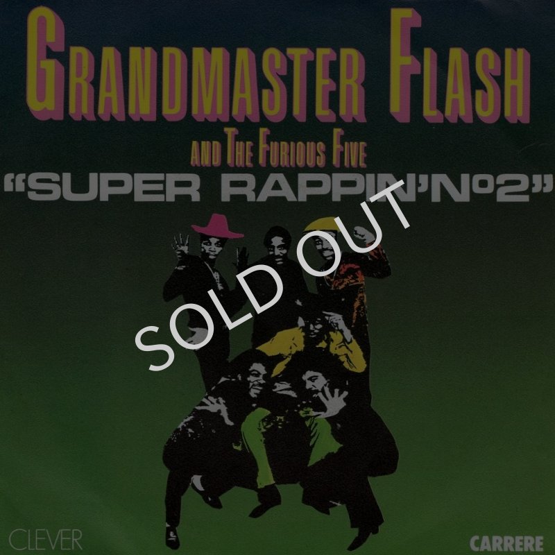 画像1: GRANDMASTER FLASH AND THE FURIOUS FIVE - SUPER RAPPIN' NO.2 / SUPER RAPPIN' NO.2 (PART 2)  (1)