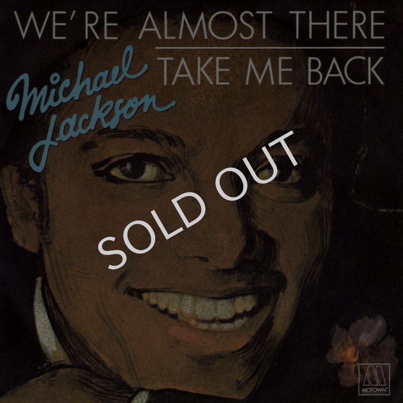 画像1: MICHAEL JACKSON - WE'RE ALMOST THERE / TAKE ME BACK  (1)