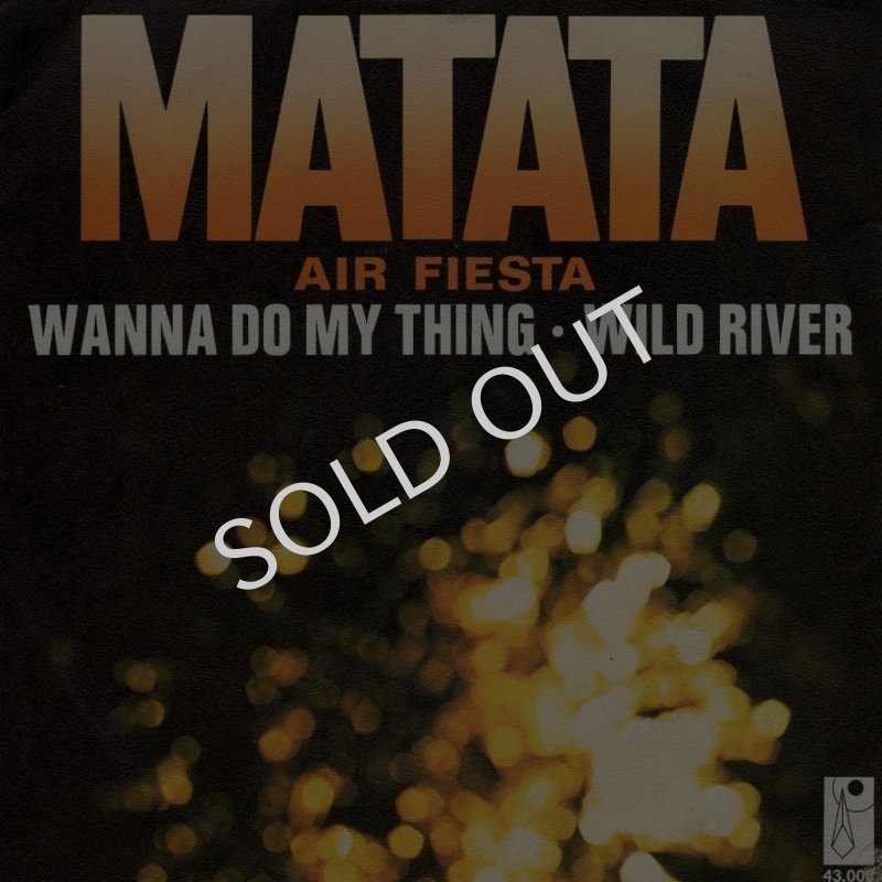 画像1: MATATA AIR FIESTA - WANNA DO MY THING / WILD RIVER  (1)