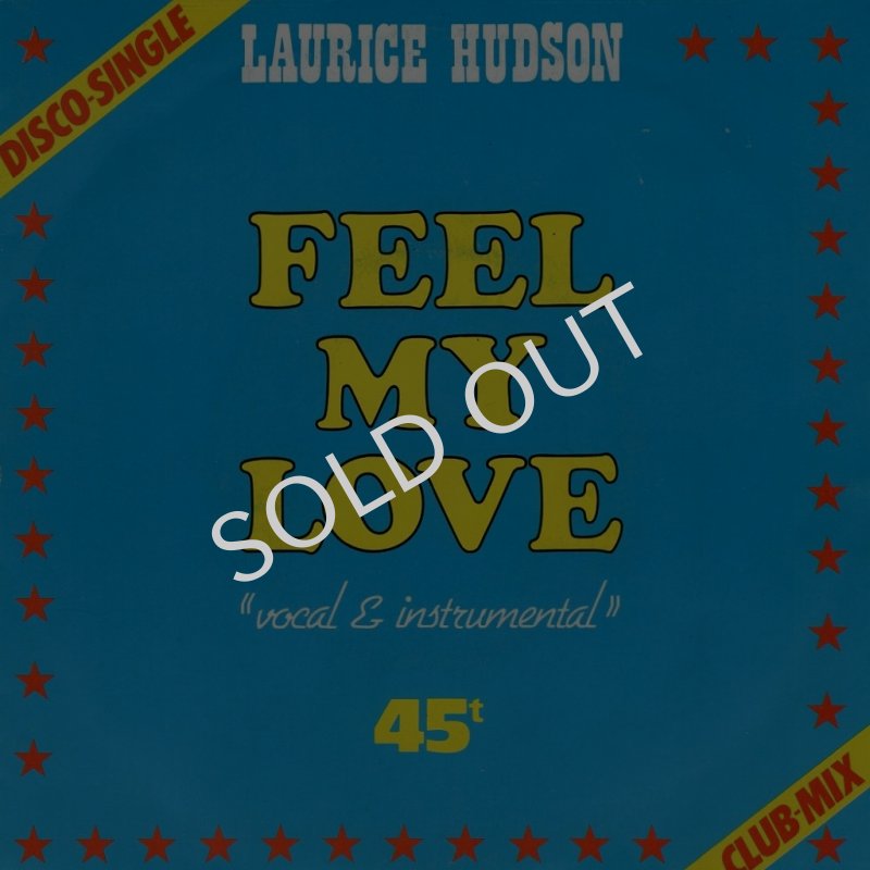 画像1: LAURICE HUDSON - FEEL MY LOVE / FEEL MY LOVE (INSTRUMENTAL)  (1)