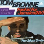 画像1: TOM BROWNE - FUNKIN' FOR JAMAICA (N.Y.) / HER SILENT SMILE  (1)