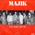 画像1: MAJIK - YOU GOTTA GET UP / YOU GOTTA GET UP (INSTRUMENTAL)  (1)