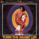 画像1: THE PLAYERS ASSOCIATION - TURN THE MUSIC UP! / GOIN' TO THE DISCO  (1)