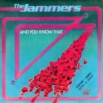 画像1: THE JAMMERS - AND YOU KNOW THAT / AND YOU KNOW THAT (INSTRUMENTAL)  (1)