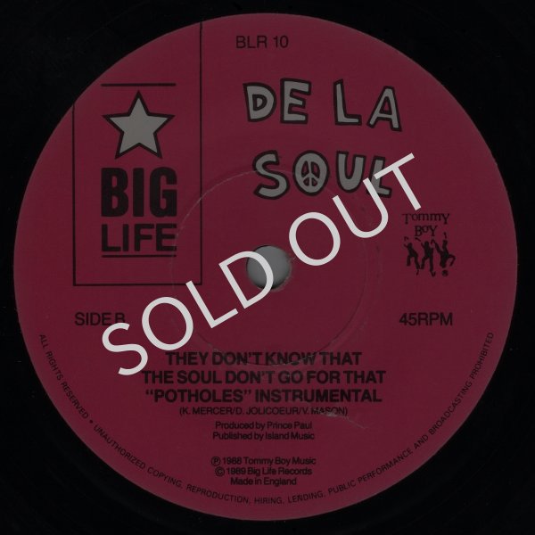 DE LA SOUL - SAY NO GO / THEY DON'T KNOW THAT THE SOUL DON'T GO