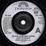 画像3: ED O.G. & DA BULLDOGS - I GOT TO HAVE IT (CLEAN VERSION) / LIFE OF A KID IN THE GHETTO (VOCAL MIX)  (3)