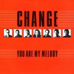 画像1: CHANGE - YOU ARE MY MELODY (EDIT) / THE GLOW OF LOVE  (1)