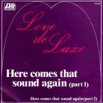 画像1: LOVE DE LUXE ‎- HERE COMES THE SOUND AGAIN (PART 1) / HERE COMES THE SOUND AGAIN (PART 2)  (1)