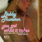 画像1: BOBBY THURSTON - YOU GOT WHAT IT TAKES / SITTIN' IN THE PARK  (1)