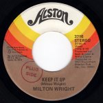 画像1: MILTON WRIGHT - KEEP IT UP / THE SILENCE THAT YOU KEEP  (1)