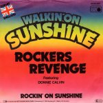 画像1: ROCKERS REVENGE FEATURING DONNIE CALVIN - WALKIN' ON SUNSHINE / ROCKIN' ON SUNSHINE  (1)