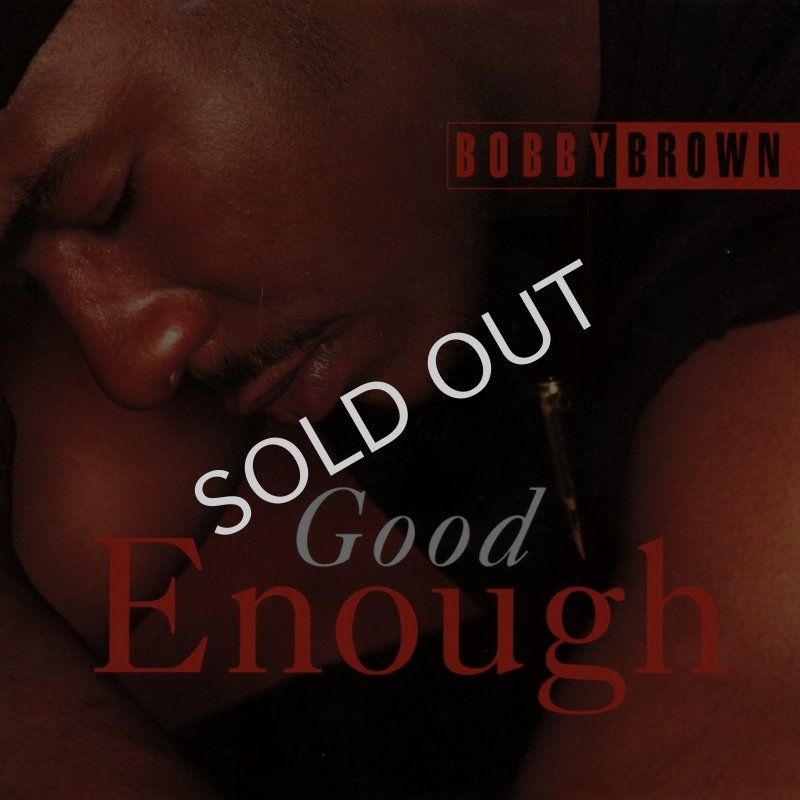 画像1: BOBBY BROWN - GOOD ENOUGH / GOOD ENOUGH (INSTRUMENTAL)  (1)