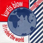 画像1: KURTIS BLOW - IF I RULED THE WORLD / IF I RULED THE WORLD (INSTRUMENTAL)  (1)