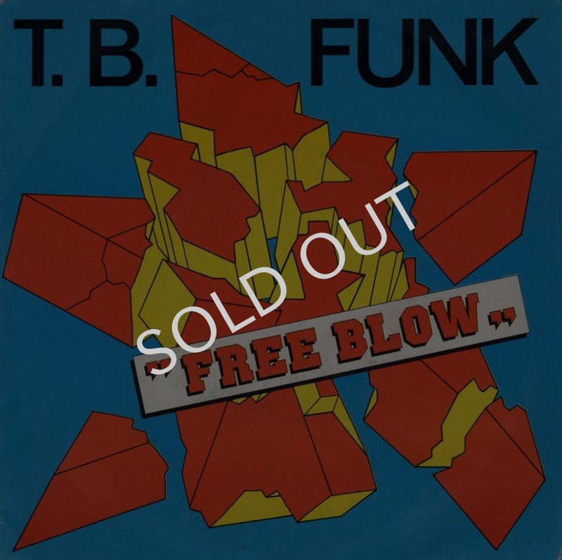 画像1: T.B. FUNK - FREE BLOW / FREE BLOW (DUB VERSION)  (1)