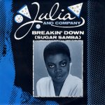 画像1: JULIA AND COMPANY - BREAKIN' DOWN (SUGAR SAMBA) / BREAKIN' DOWN (PART TWO)  (1)