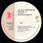 画像2: ROYALLE DELITE ‎- (I'LL BE A) FREAK FOR YOU (RADIO EDIT) / (I'LL BE A) FREAK FOR YOU (THE GOOD GROOVE MIX)  (2)