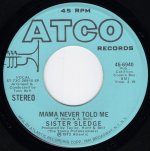 画像1: SISTER SLEDGE - MAMA NEVER TOLD ME (STEREO) / MAMA NEVER TOLD ME (MONO)  (1)