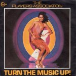 画像1: THE PLAYERS ASSOCIATION - TURN THE MUSIC UP! / GOIN' TO THE DISCO  (1)