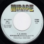 画像2: T.S. MONK - BON BON VIE (GIMME THE GOOD LIFE)  / STAY FREE OF HIS LOVE  (2)