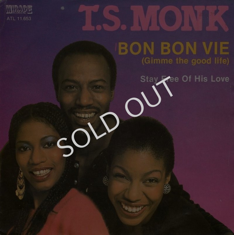 画像1: T.S. MONK - BON BON VIE (GIMME THE GOOD LIFE)  / STAY FREE OF HIS LOVE  (1)