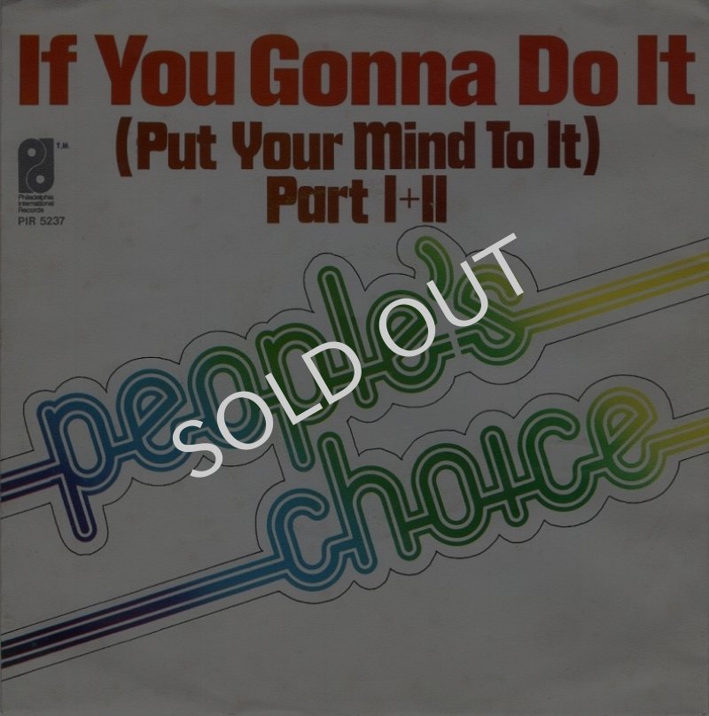 画像1: PEOPLE'S CHOICE - IF YOU GONNA DO IT (PUT YOUR MIND TO IT) (PART I) / IF YOU GONNA DO IT (PUT YOUR MIND TO IT) (PART II)   (1)