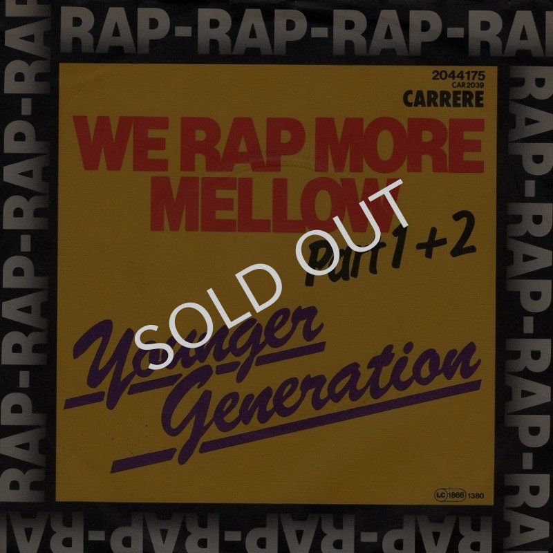 画像1: YOUNGER GENERATION - WE RAP MORE MELLOW, PART 1 / WE RAP MORE MELLOW, PART 2  (1)