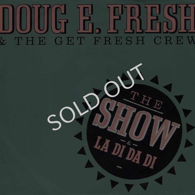 画像1: DOUG E. FRESH & THE GET FRESH CREW / DOUG E FRESH AND M.C. RICKY D - THE SHOW (EDIT) / LA-DI-DA-DI  (1)