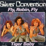 画像1: SILVER CONVENTION - FLY, ROBIN, FLY / TIGER BABY  (1)