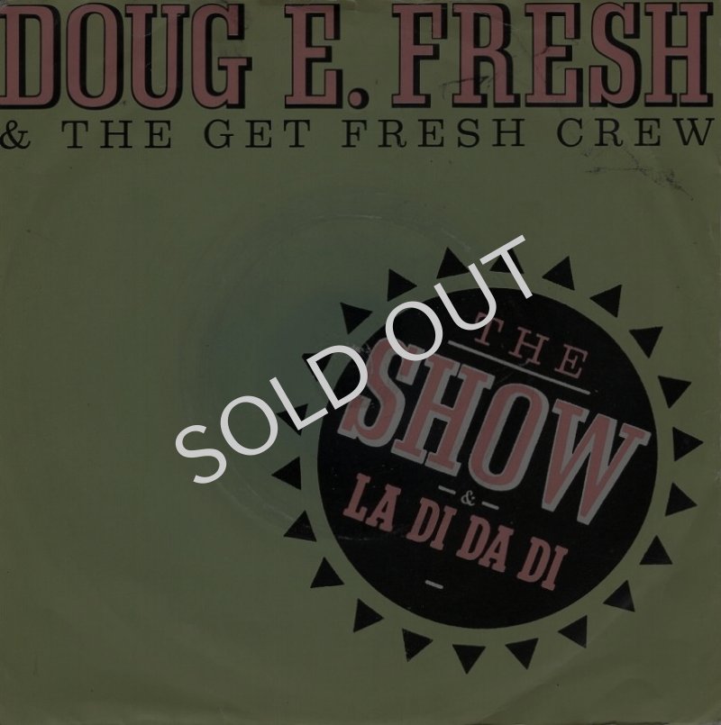 画像1: DOUG E. FRESH & THE GET FRESH CREW / DOUG E FRESH AND M.C. RICKY D - THE SHOW (EDIT) / LA-DI-DA-DI  (1)