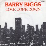 画像1: BARRY BIGGS - LOVE COME DOWN / THIS IS GOOD LIFE  (1)