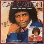 画像1: CARL CARLTON - SWING THAT SEXY THANG / JUST ONE KISS  (1)