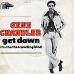 画像1: GENE CHANDLER - GET DOWN / I'M THE TRAVELLING KIND  (1)