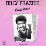 画像1: BILLY FRAZIER - BILLY WHO? PART I / BILLY WHO? PART II (ALTERNATIVE VERSION)  (1)