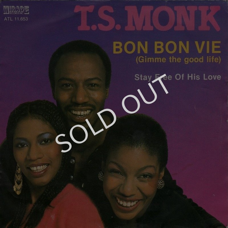 画像1: T.S. MONK - BON BON VIE (GIMME THE GOOD LIFE)  / STAY FREE OF HIS LOVE  (1)