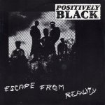 画像1: POSITIVELY BLACK - ESCAPE FROM REALITY / ESCAPE FROM REALITY (INSTRUMENTAL)  (1)